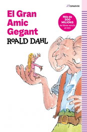 El Gran Amic Gegant, Roald Dahl - ALFAGUARA