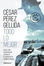 TODO LO MEJOR, César Pérez Gellida - DEBOLSILLO