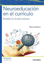 PIRAMIDE, NEUROEDUCACIÓN EN EL CURRÍCULO, María Caballero