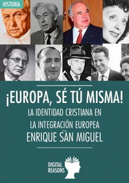¡Europa, sé tu misma!, Enrique San Miguel - DIGITAL REASONS