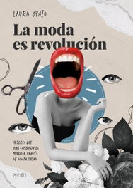 La moda es revolución, Laura Opazo - ZENITH