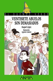 Veintisiete abuelos son demasiados, Raquel López - ANAYA