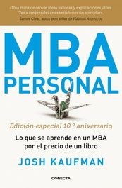CONECTA MBA Personal (Edición Especial 10º Aniversario), Josh Kaufman - CONECTA