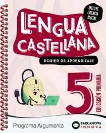 BARCANOVA Argumenta 5. Lengua castellana. Dosier, Diego Montero - BARCANOVA