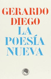 LA POESÍA NUEVA, Gerardo Diego - RESIDENCIA DE ESTUDIANTES