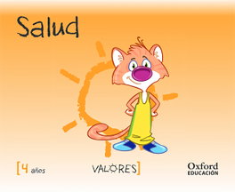 OXFORD UNIVERSITY PRESS, Educación en Valores 4 años. Salud - OXFORD UNIVERSITY PRESS
