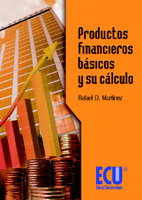 Productos financieros básicos y su cálculo, Rafael Domingo Martínez Carrasco - ECU