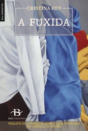 A fuxida, Cristina Rey Vázquez - BAIA