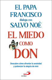 El miedo como don, Salvo Noè - SAN PABLO EDITORIAL