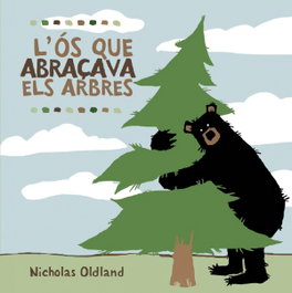 L'ós que abraçava arbres, Nicholas Oldland - SIMBOL EDITORS