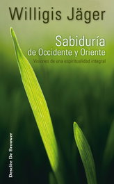 Sabiduría de Occidente y Oriente, Willigis Jäger - DESCLEE DE BROUWER