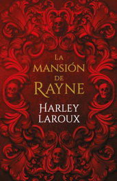 La mansión de Rayne, Harley Laroux - SOMBRAS