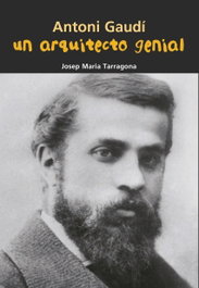 Un arquitecto genial (Antoni Gaudí), Josep Maria Tarragona Clarasó - CASALS,EDITORIAL S.A.