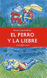 El perro y la liebre, Rotraut Susanne Berner - JUVENTUD