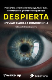 Despierta, Pablo d'Ors, Javier García Campayo, Xavier Guix, Juan Manzanera, Gonzalo Rodríguez Fraile - SIGLANTANA