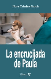 La encrucijada de Paula, Nora Cristina García - VELASCO EDICIONES