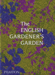 PHAIDON, The English Gardener's Garden