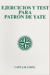 Ejercicios y test para patrón de yate, Juan B. Costa - ESTUDIOS NAUTICOS COSTA, C.B