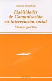 Habilidades de comunicación en intervencion social, Pamela Trevithick - NARCEA