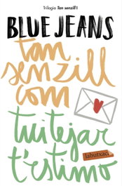 Tan senzill com tuitejar t'estimo, Blue Jeans - LABUTXACA