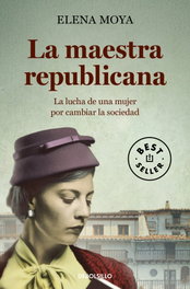 DEBOLSILLO, La maestra republicana, Elena Moya - DEBOLSILLO