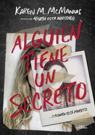 Alguien tiene un secreto, Karen M. Mcmanus - ALFAGUARA