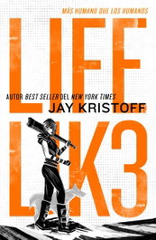 LIFEL1K3: Más humano que los humanos, Jay Kristoff - UMBRIEL