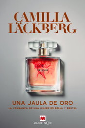 Una jaula de oro, Camilla Läckberg - Maeva Ediciones