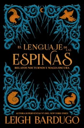 El lenguaje de las espinas, Leigh Bardugo - HIDRA