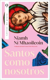Santos como nosotros, Niamh Ní Mhaoileoin - PLATA
