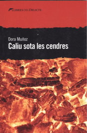 Caliu sota les cendres, Dora Muñoz - Llibres Delicte