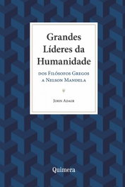 Grandes líderes de la humanidad, John Adair - QUIMERA EDITORES