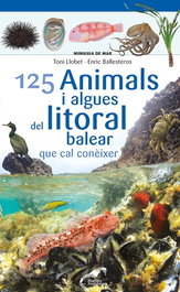 125 Animals i algues del litoral balear que cal conèixer, Enric Ballesteros Sagarra - COSSETANIA EDICIONS