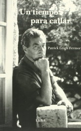 Un tiempo para callar, Patrick Leigh Fermor - ELBA EDITORIAL
