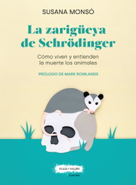 La zarigüeya de Schrödinger, Susana Monsó Gil - PLAZA Y VALDES