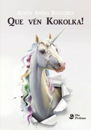 QUE VÉN KOKOLKA!, Rubén Anido Regueiro - PEIRAO EDICIONS
