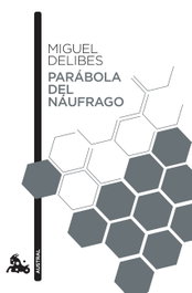 ESPASA CALPE, PARÁBOLA DEL NÁUFRAGO, Miguel Delibes - ESPASA CALPE