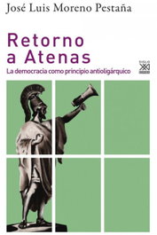 Retorno a Atenas, Jose Luis Moreno Pestaña - Siglo XXI Editores