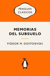 Memorias del subsuelo, Fiódor M. Dostoievski - PENGUIN CLASICOS