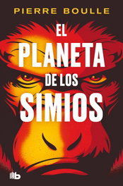 El planeta de los simios, Pierre Boulle - B DE BOLSILLO