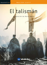 ALMADRABA El talismán, W. Scott - KALAFATE (LECTURA FACIL SECUNDARIA)