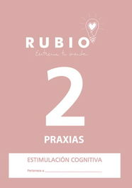 Cuaderno Rubio A4 Estimulacion Cognitiva Praxias Nº 2 (Deterioro Cognitivo Leve-Moderado) (Set de 5)