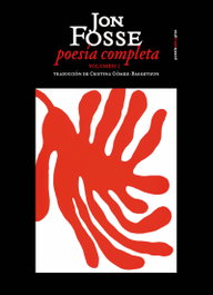 Poesía completa: Volumen I, Jon Fosse - SEXTO PISO