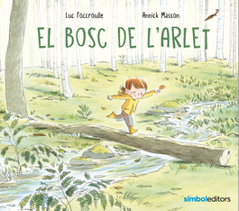 El bosc de l'Arlet, Luc Foccroulle - SIMBOL EDITORS