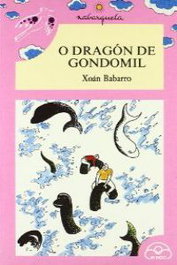 IR INDO, O dragón de Gondomil - Xoán Babarro