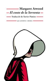 El conte de la Serventa, Margaret Atwood - QUADERNS CREMA