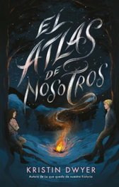 El atlas de nosotros, Kristin Dwyer - PUCK