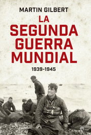 La segunda guerra mundial (Edición 80 Aniversario), Martin Gilbert - LA ESFERA DE LOS LIBROS