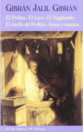 VALDEMAR, Profeta - Loco - Vagabundo - Jardin del profeta - Arena y espuma, Gibrán Jalil Gibrán