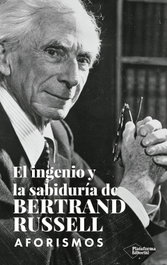 El ingenio y la sabiduría de Bertrand Russell, Bertrand Russell - PLATAFORMA EDITORIAL